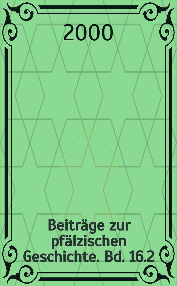 Beiträge zur pfälzischen Geschichte. Bd. 16.2 : Die Pfalz und die Revolution 1848/49 = Пфальц и революция 1848-1849 гг. Том 2