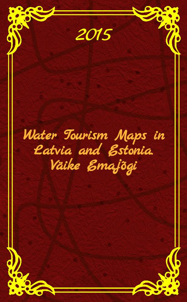 Water Tourism Maps in Latvia and Estonia. Väike Emajõgi