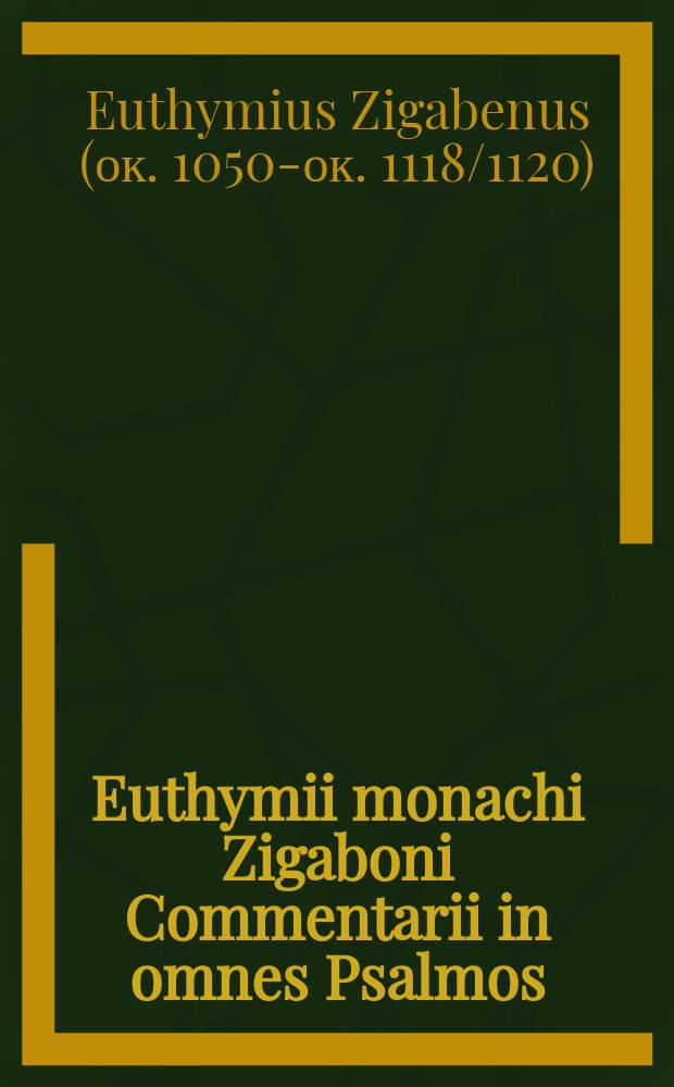 Euthymii monachi Zigaboni Commentarii in omnes Psalmos