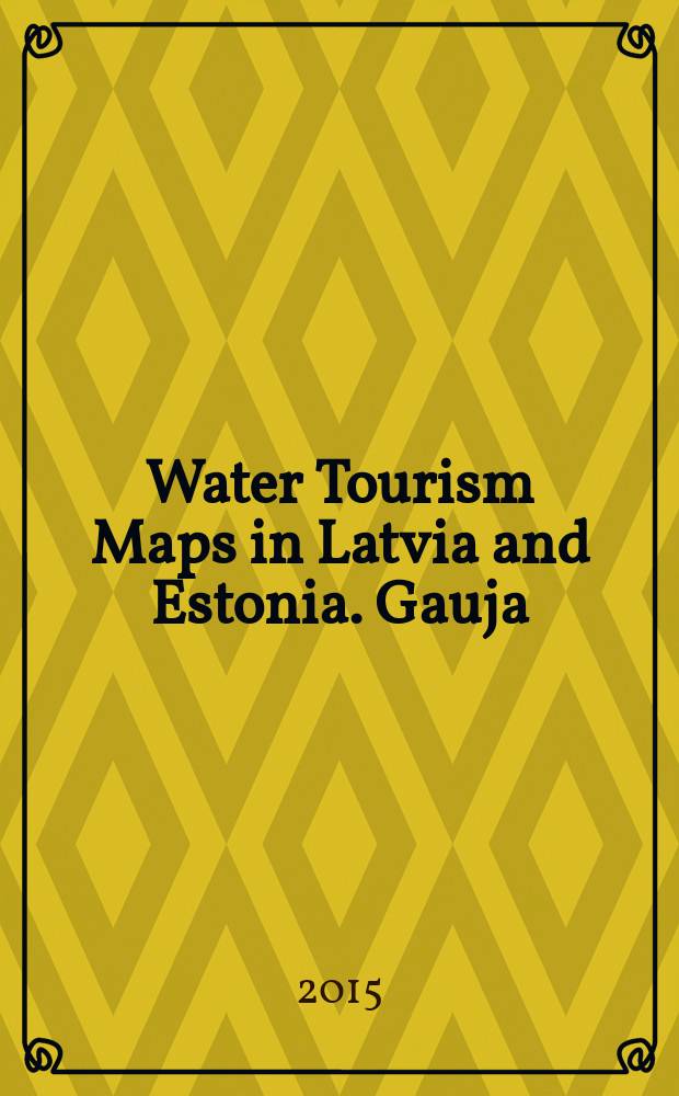 Water Tourism Maps in Latvia and Estonia. Gauja