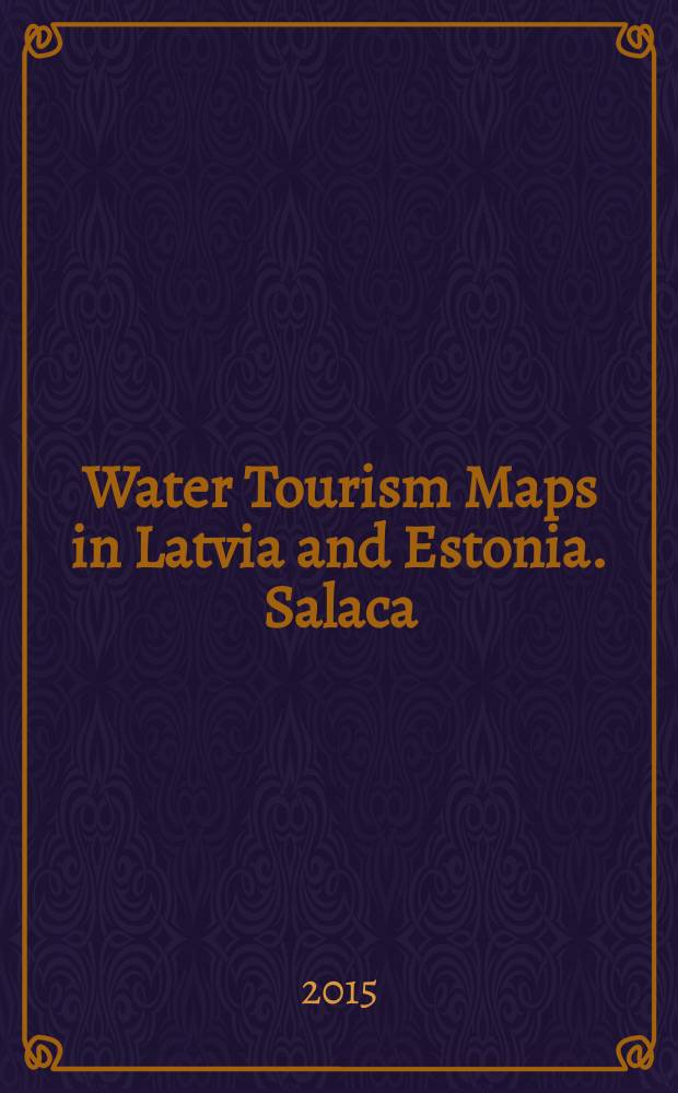 Water Tourism Maps in Latvia and Estonia. Salaca