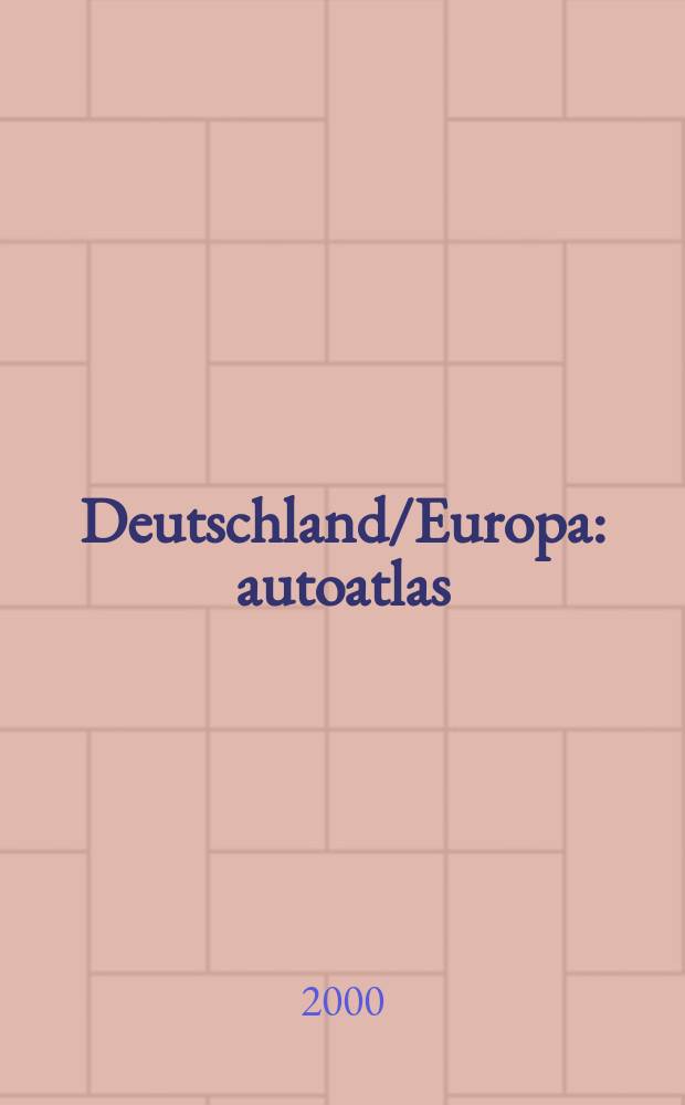 Deutschland/Europa : autoatlas