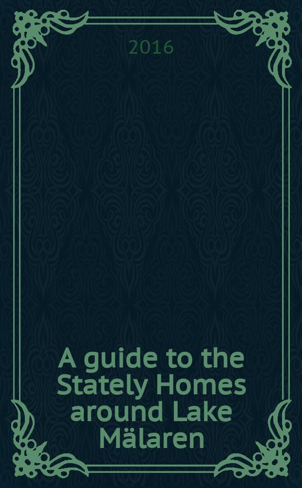 A guide to the Stately Homes around Lake Mälaren