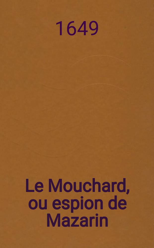 Le Mouchard, ou espion de Mazarin