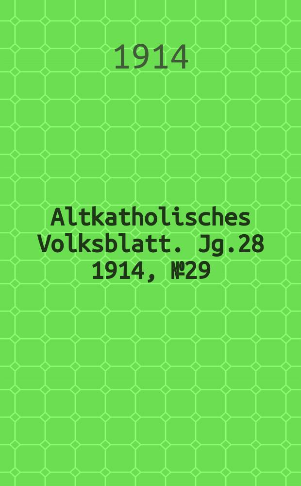 Altkatholisches Volksblatt. Jg.28 1914, № 29