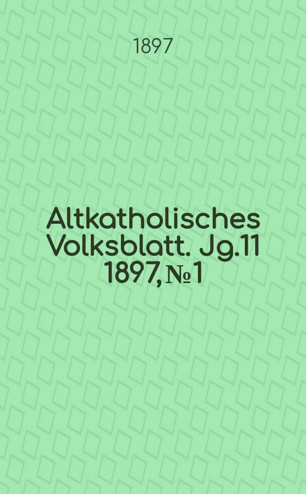 Altkatholisches Volksblatt. Jg.11 1897, № 1
