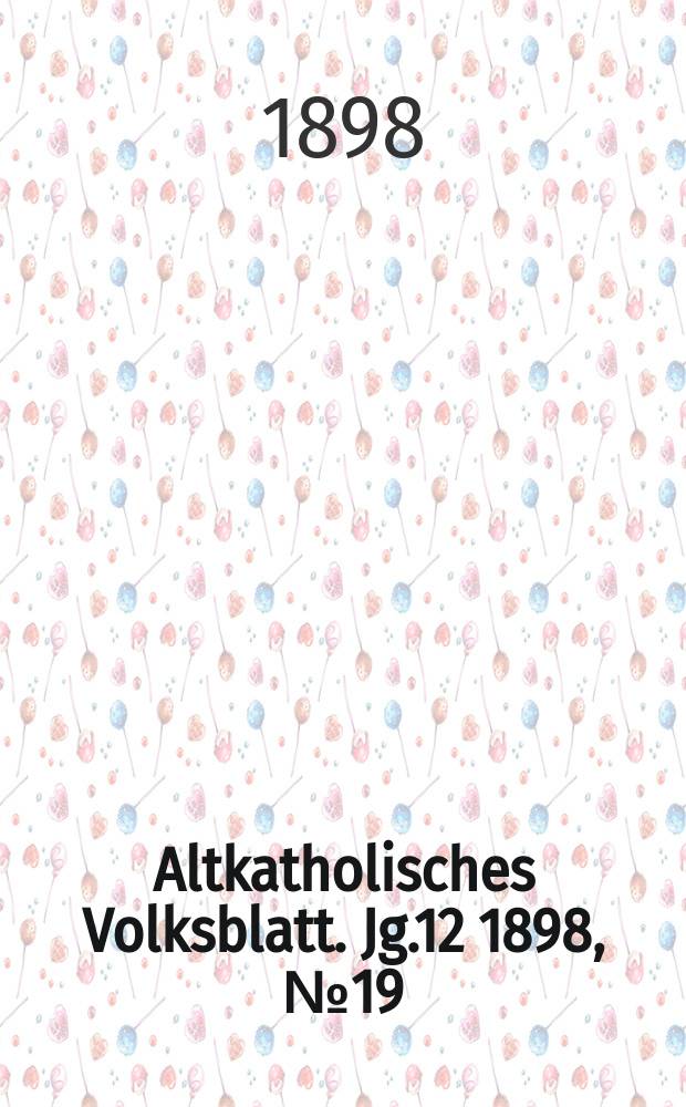 Altkatholisches Volksblatt. Jg.12 1898, № 19