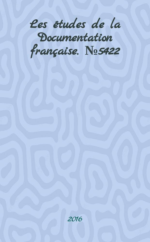 Les études de la Documentation française. № 5422/23 : Service public, services publics = Государственная служба, юридические услуги