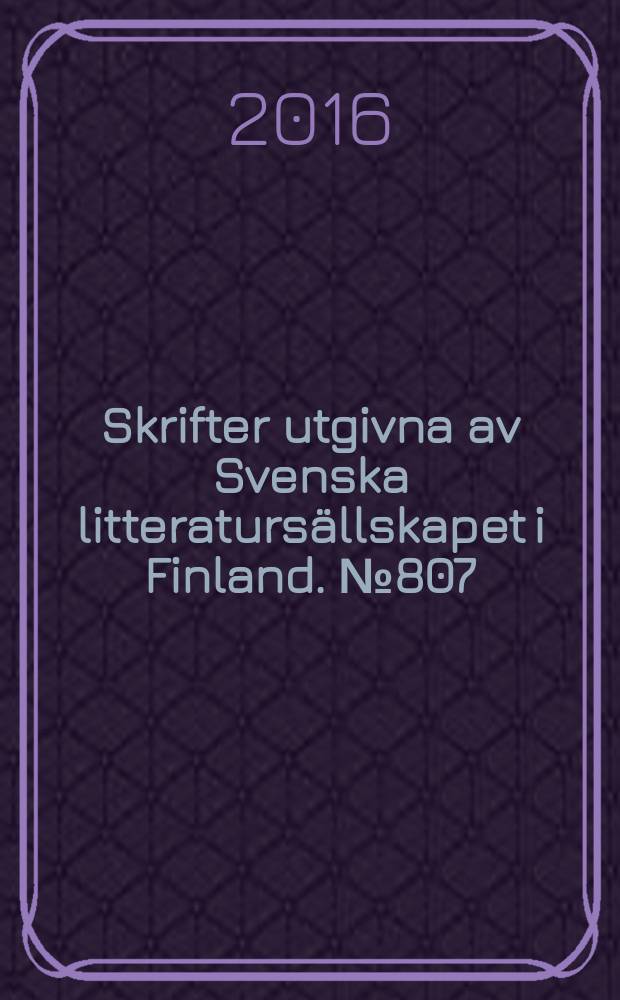 Skrifter utgivna av Svenska litteratursällskapet i Finland. № 807