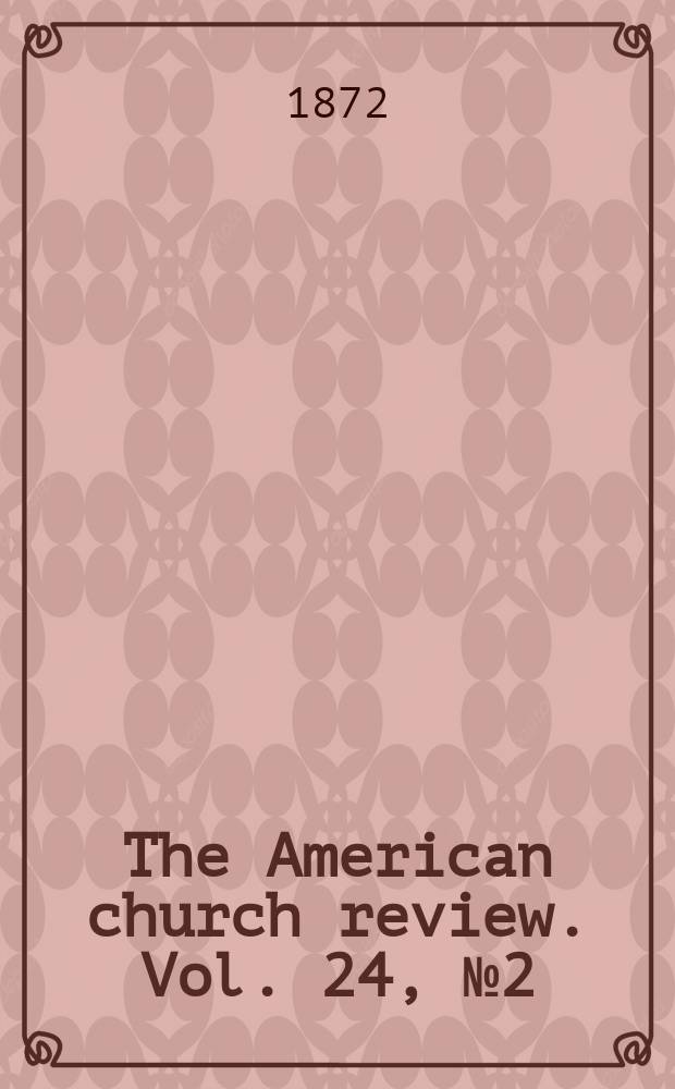 The American church review. Vol. 24, [№ 2 (93)]