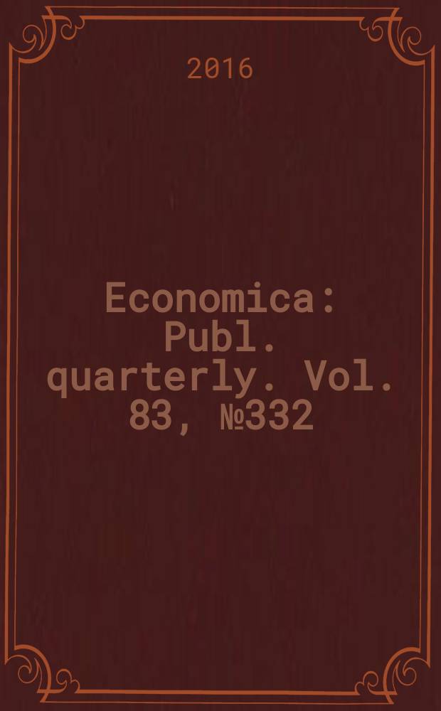 Economica : Publ. quarterly. Vol. 83, № 332