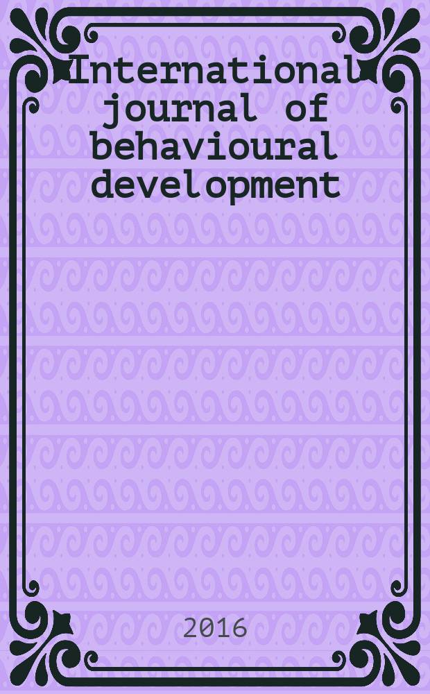 International journal of behavioural development : IJBD A publ. of the Intern. soc. for the study of behavioural development (ISSBD). Vol. 40, № 5
