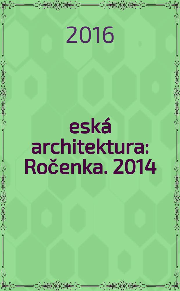 Česká architektura : Ročenka. 2014/2015 : Jitka Ressová