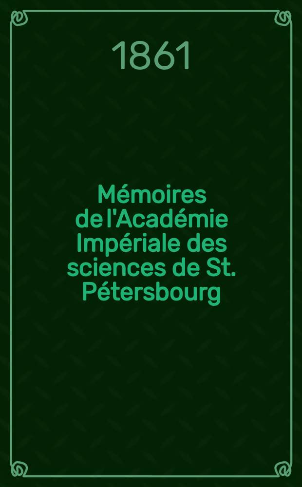 Mémoires de l'Académie Impériale des sciences de St. Pétersbourg : avec l'histoire de l'Academie. Sér. 7, t. 4, № 1 : Beobachtung der totalen Sonnenfinsterniss vom 18. (6.) Juli 1860 in Pobes