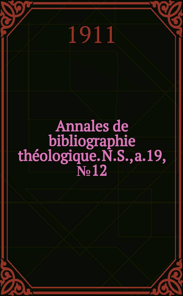 Annales de bibliographie théologique. N.S., a.19, № 12