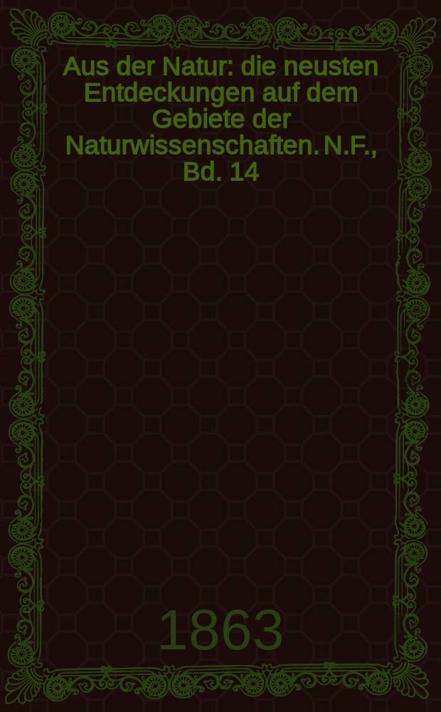 Aus der Natur : die neusten Entdeckungen auf dem Gebiete der Naturwissenschaften. N.F., Bd. 14(26), № 48
