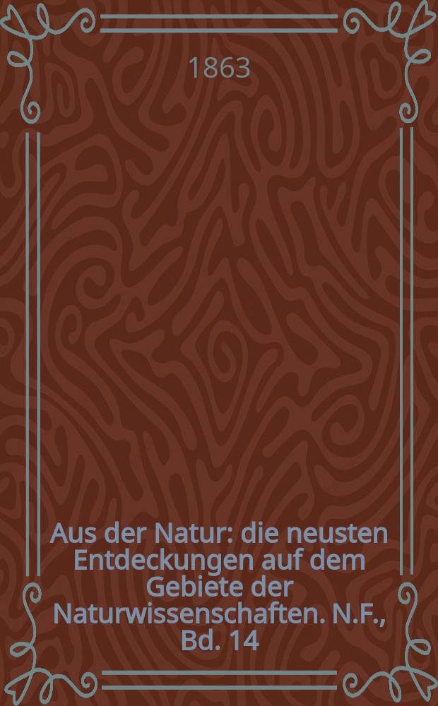 Aus der Natur : die neusten Entdeckungen auf dem Gebiete der Naturwissenschaften. N.F., Bd. 14(26), № 51