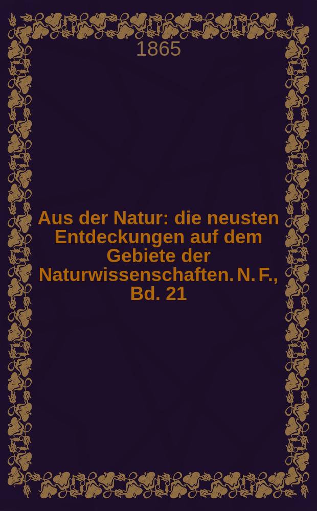 Aus der Natur : die neusten Entdeckungen auf dem Gebiete der Naturwissenschaften. N. F., Bd. 21(33), № 39