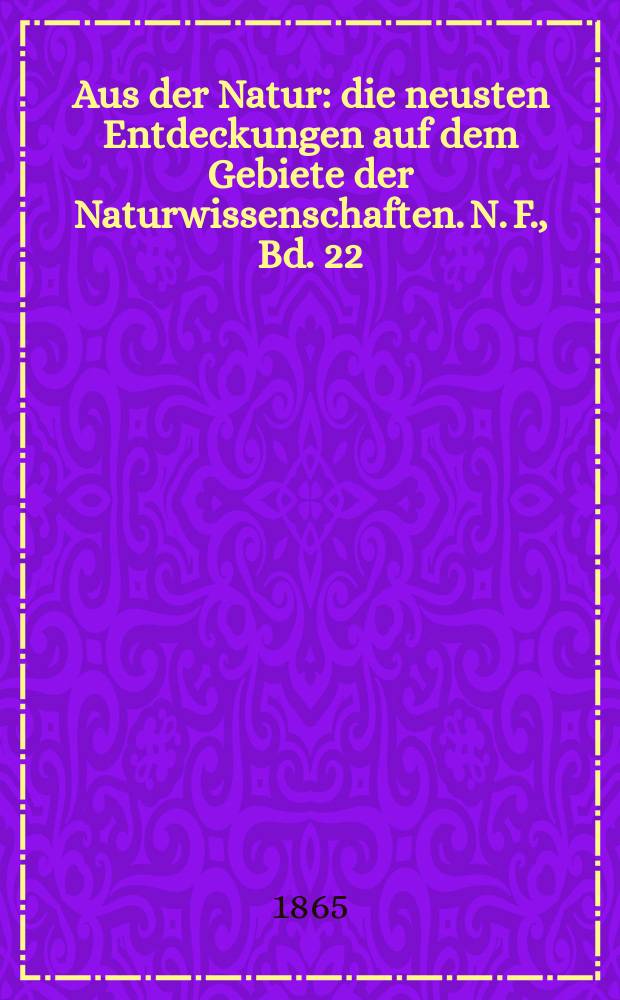 Aus der Natur : die neusten Entdeckungen auf dem Gebiete der Naturwissenschaften. N. F., Bd. 22(34), № 46