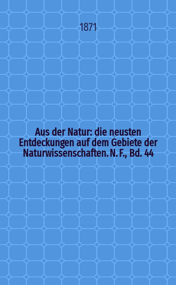 Aus der Natur : die neusten Entdeckungen auf dem Gebiete der Naturwissenschaften. N. F., Bd. 44(56), № 16