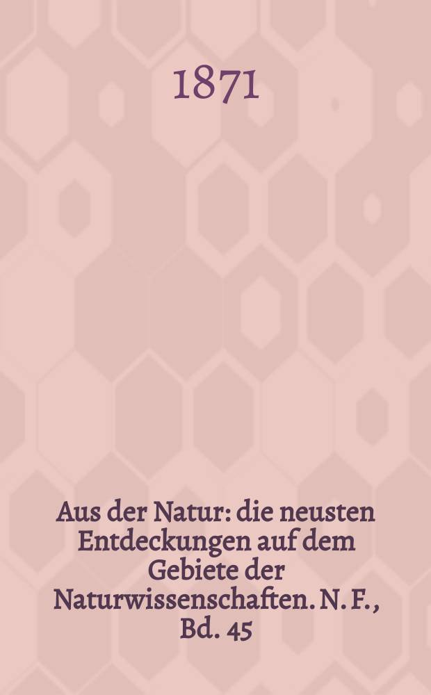 Aus der Natur : die neusten Entdeckungen auf dem Gebiete der Naturwissenschaften. N. F., Bd. 45(57), № 38