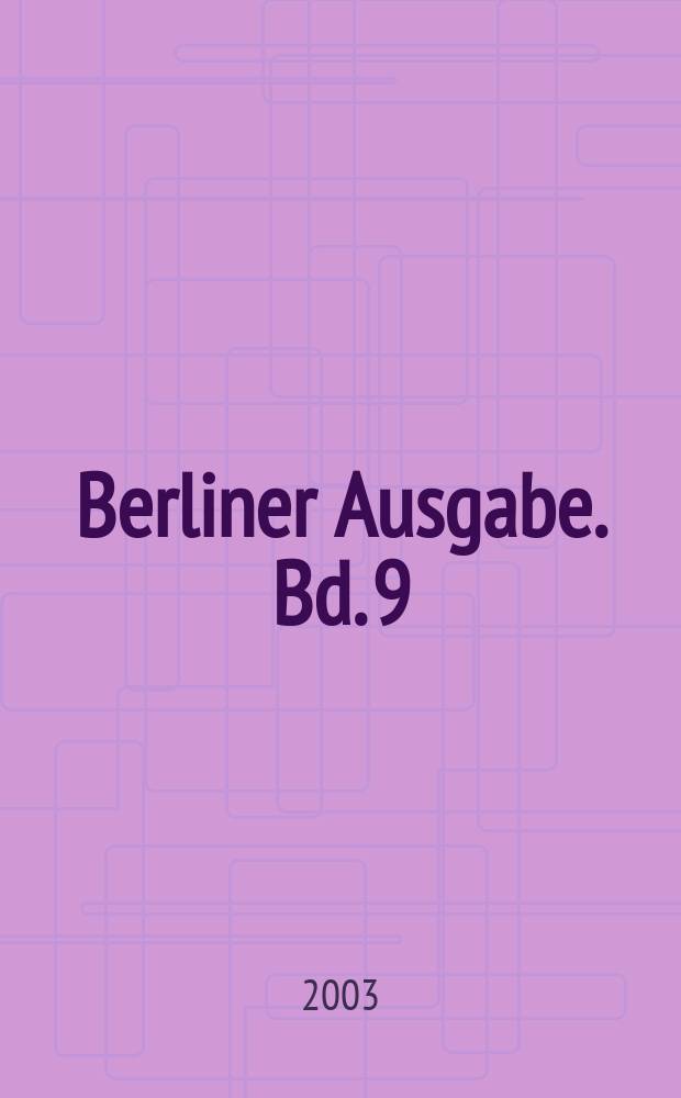 Berliner Ausgabe. Bd. 9 : Die Entspannung unzerstörbar machen = Сделать разрядку нерушимой. Международные отношения и германский вопрос, 1974-1982