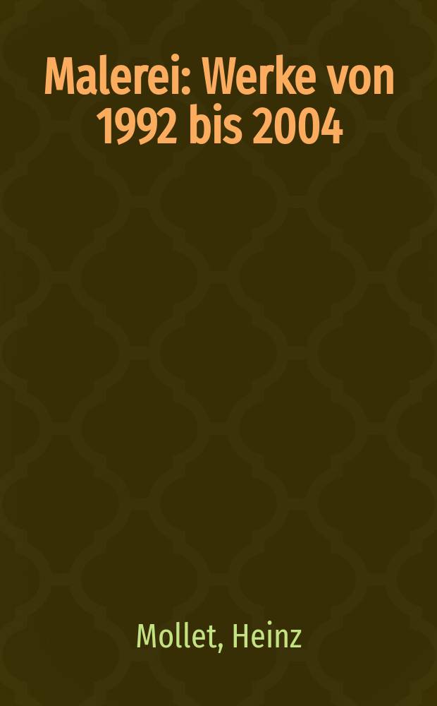 Malerei : Werke von 1992 bis 2004 : ein Bildband = Живопись