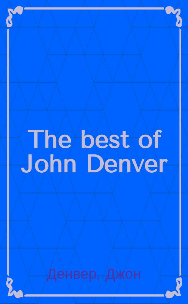 The best of John Denver
