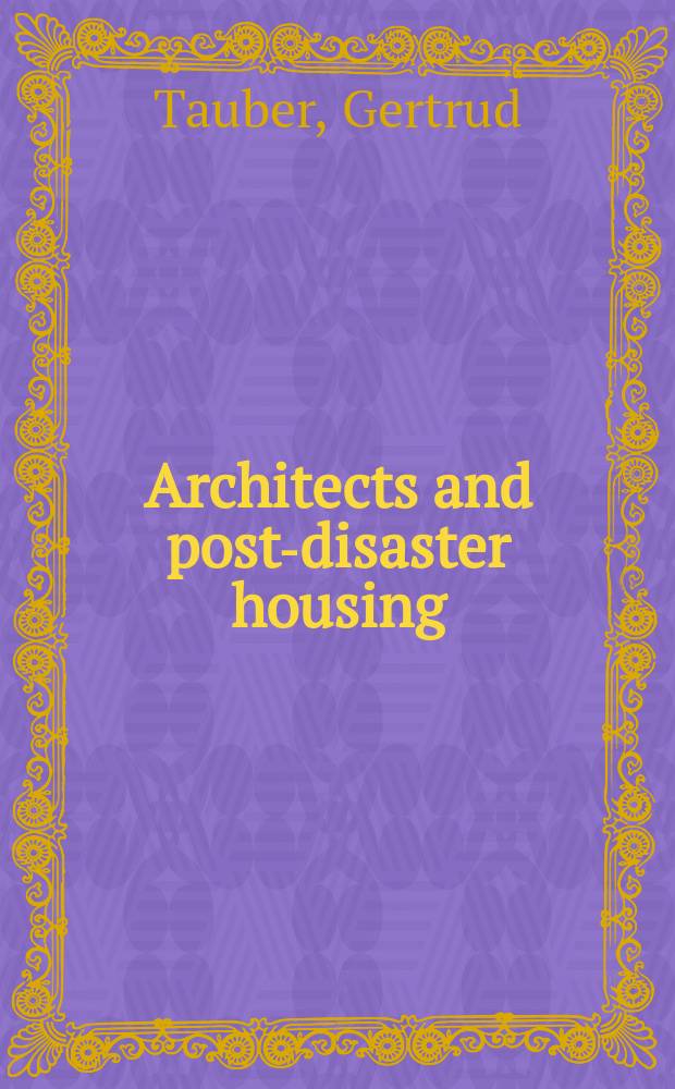 Architects and post-disaster housing : a comparative study in South India = Архитекторы и жилье после стихийного бедствия