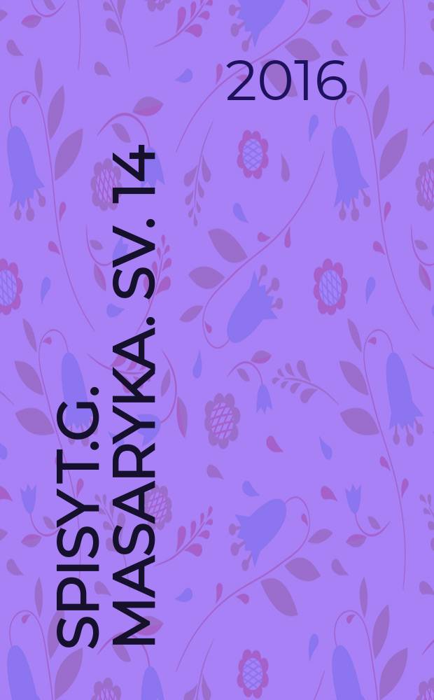 Spisy T.G. Masaryka. Sv. 14 : Nov&aacute; Evropa