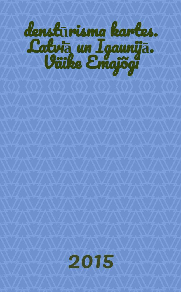Ūdenstūrisma kartes. Latviā un Igaunijā. V&auml;ike Emaj&otilde;gi