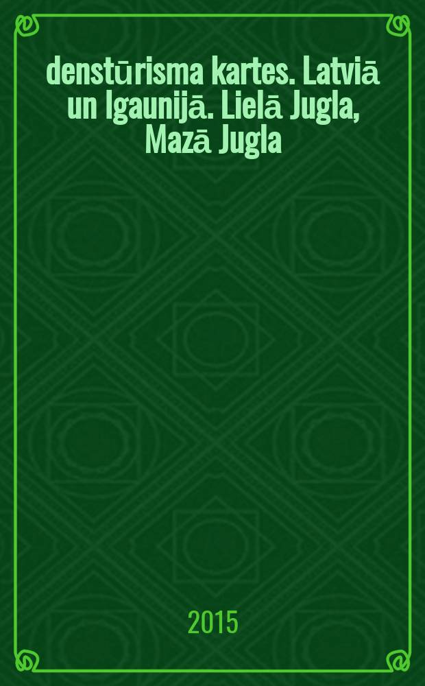 Ūdenstūrisma kartes. Latviā un Igaunijā. Lielā Jugla, Mazā Jugla