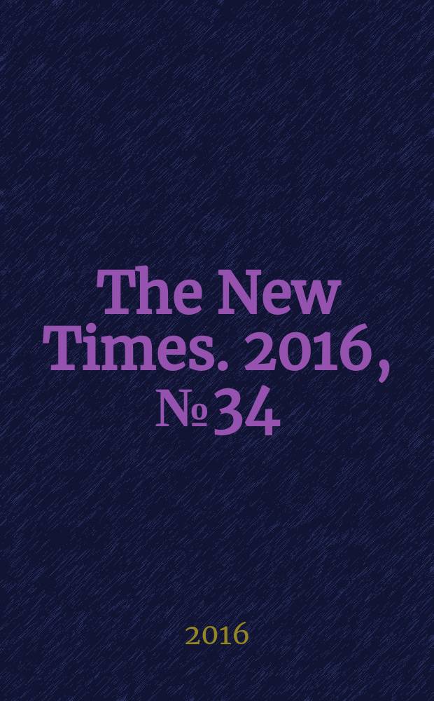 The New Times. 2016, № 34 (422)