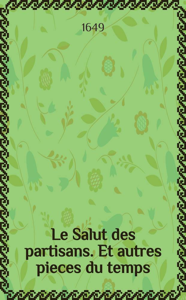 Le Salut des partisans. Et autres pieces du temps