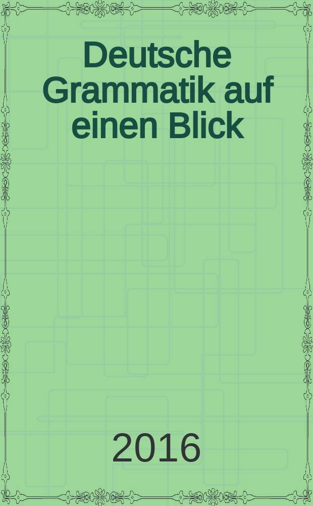 Deutsche Grammatik auf einen Blick : Einsprachige Version: учебное пособие