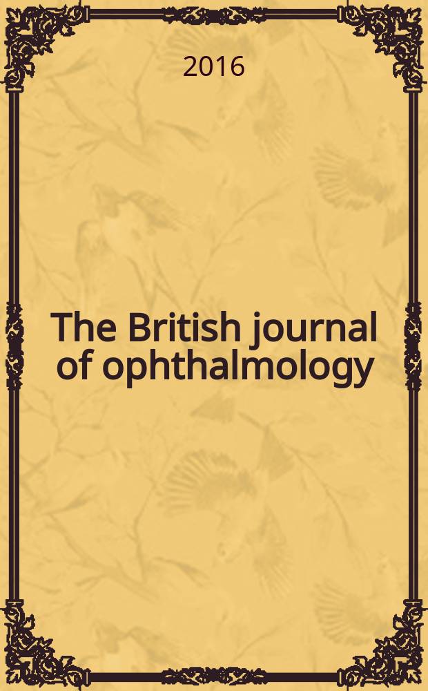 The British journal of ophthalmology : Incorporating The r. London ophthalmic hospital reports, The Ophthalmic review and The ophthalmoscope. Vol. 100, № 9