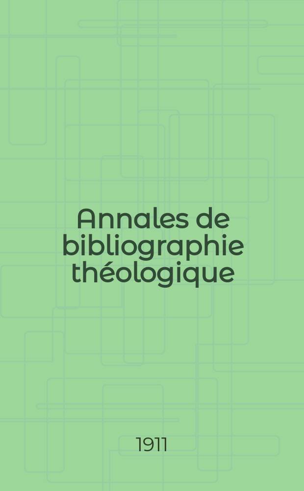 Annales de bibliographie théologique : recueil mensuel. N.S., a.19 1911, № 10