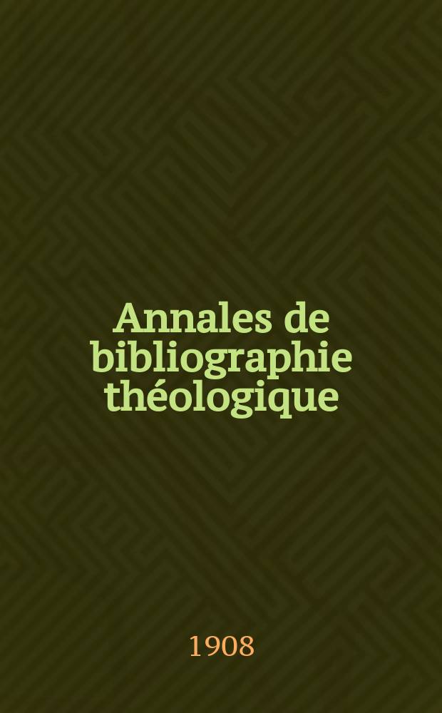 Annales de bibliographie théologique : recueil mensuel. N. S., a. 16 1908, № 7