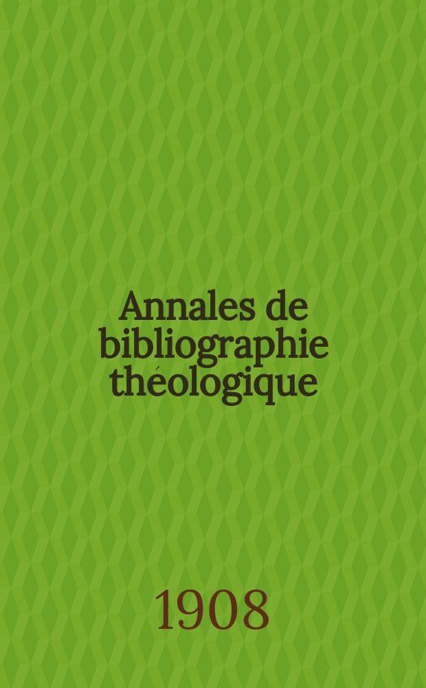 Annales de bibliographie théologique : recueil mensuel. N. S., a. 16 1908, № 11