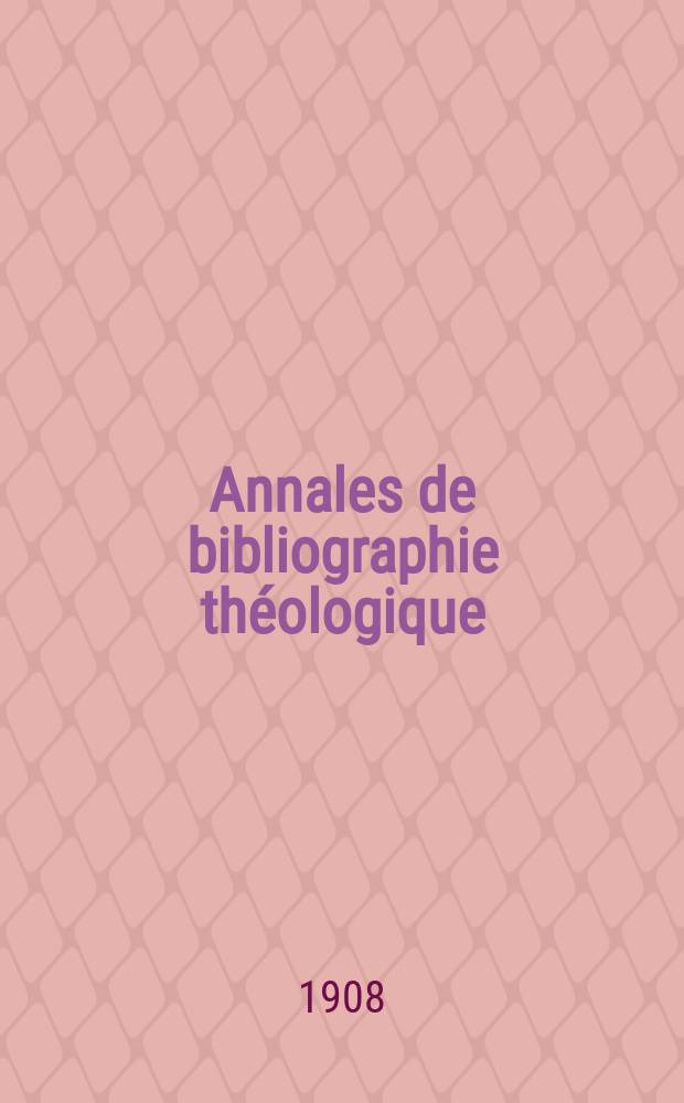 Annales de bibliographie th&eacute;ologique : recueil mensuel. N. S., a. 16 1908, № 8/9