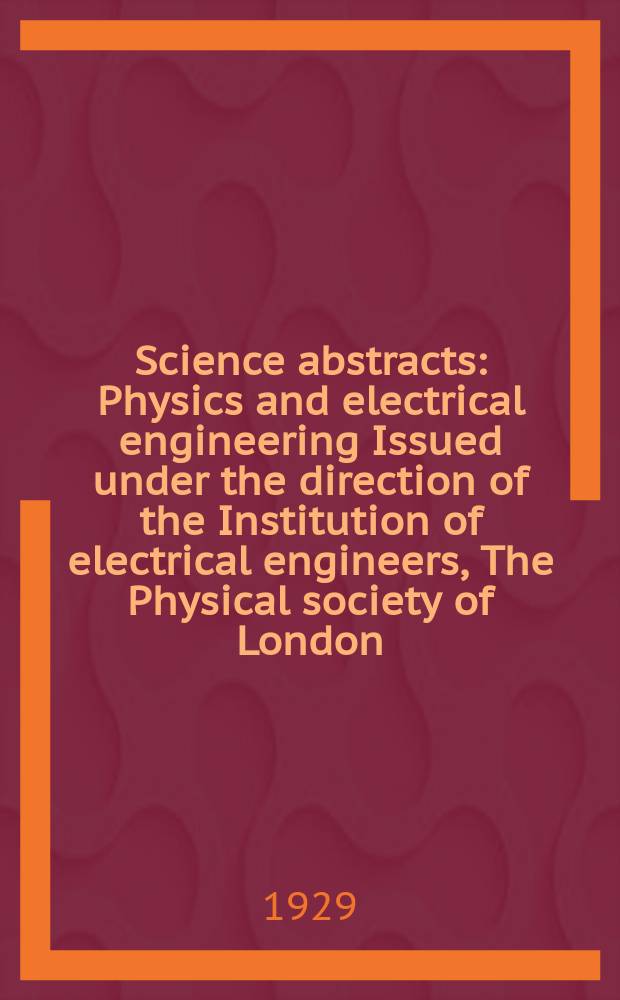 Science abstracts : Physics and electrical engineering Issued under the direction of the Institution of electrical engineers, The Physical society of London. Vol. 32, pt. 9 (381)