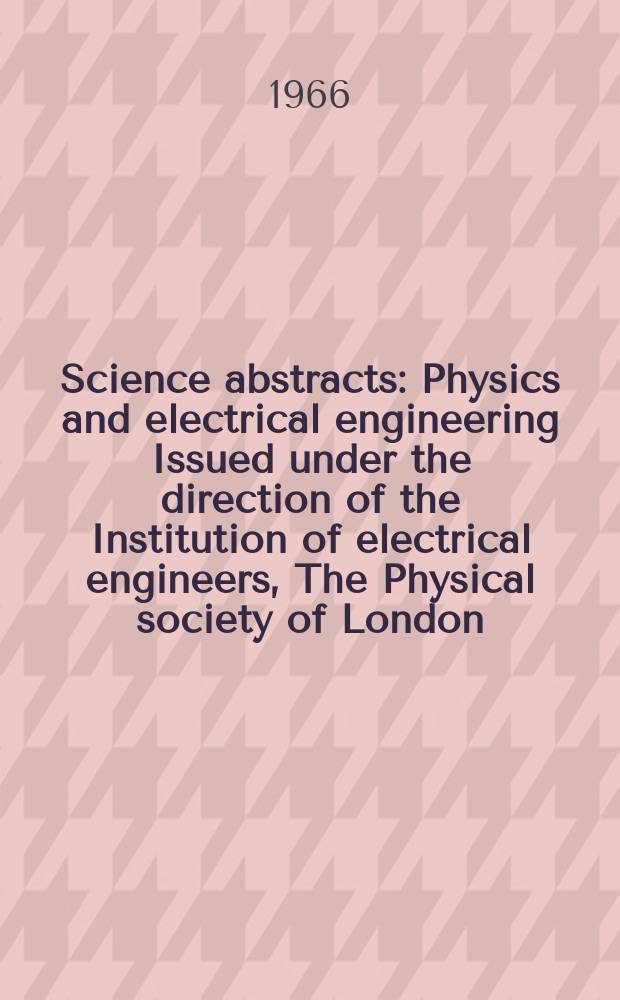 Science abstracts : Physics and electrical engineering Issued under the direction of the Institution of electrical engineers, The Physical society of London. Vol.69, Subject index