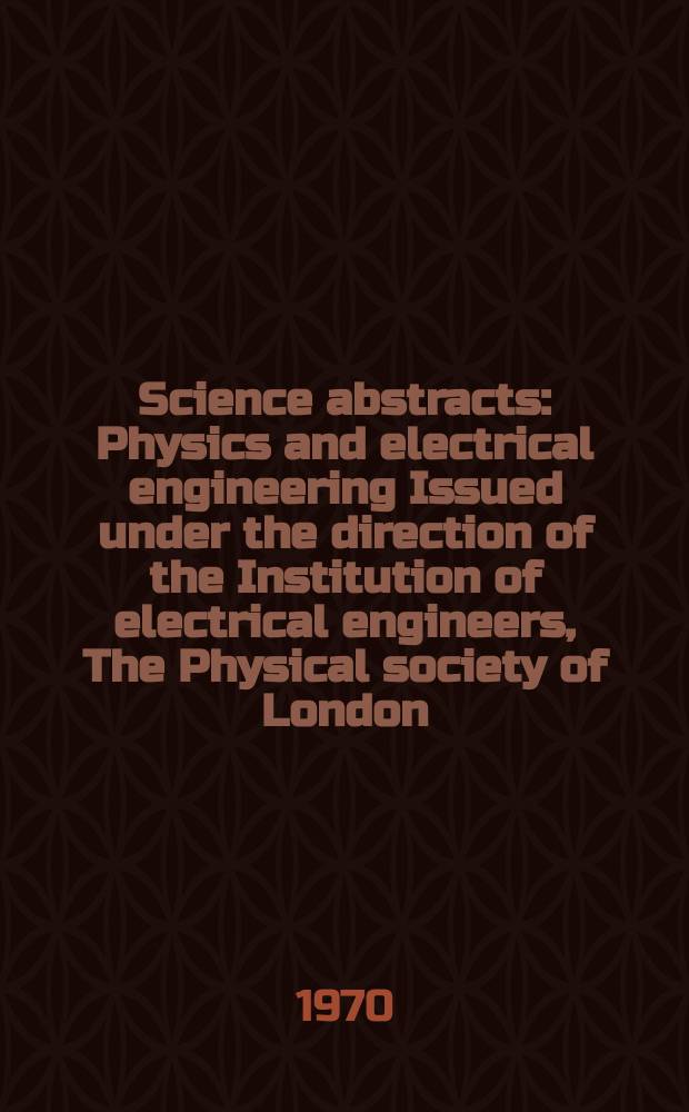 Science abstracts : Physics and electrical engineering Issued under the direction of the Institution of electrical engineers, The Physical society of London. Vol.73, Subject index