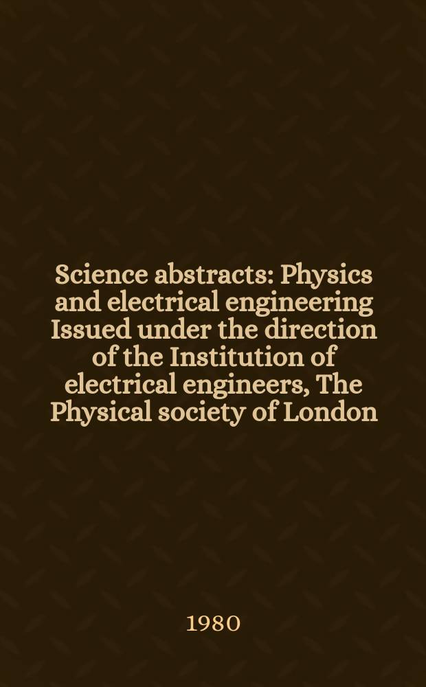 Science abstracts : Physics and electrical engineering Issued under the direction of the Institution of electrical engineers, The Physical society of London. Vol.83, Subject index