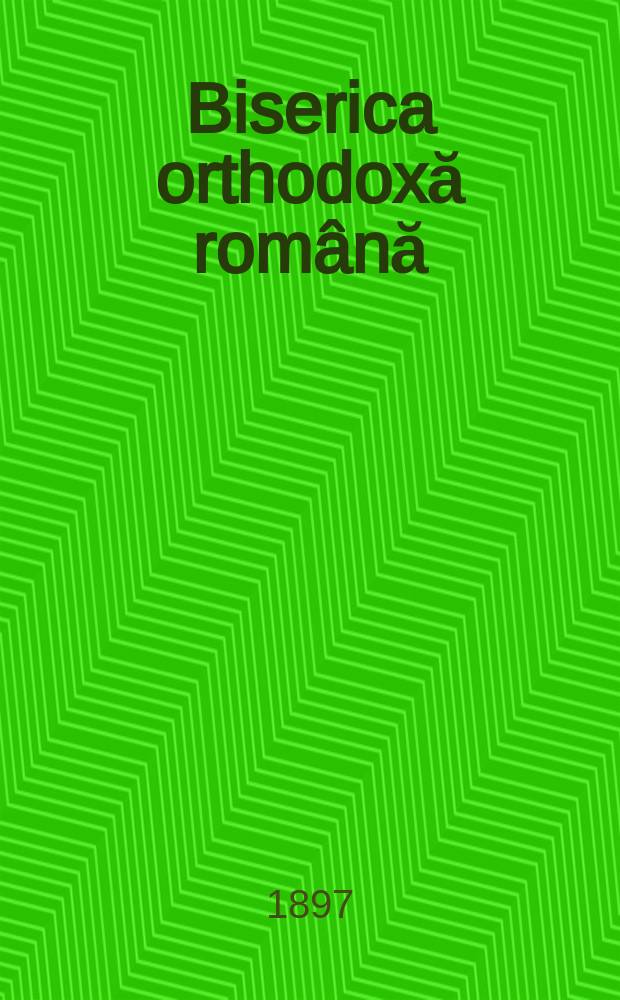 Biserica orthodoxă română : jurnalŭ periodicŭ eclesiasticŭ. Anul 20, № 10