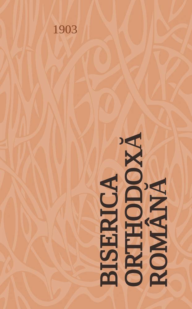 Biserica orthodoxă română : jurnalŭ periodicŭ eclesiasticŭ. Anul 27, № 8