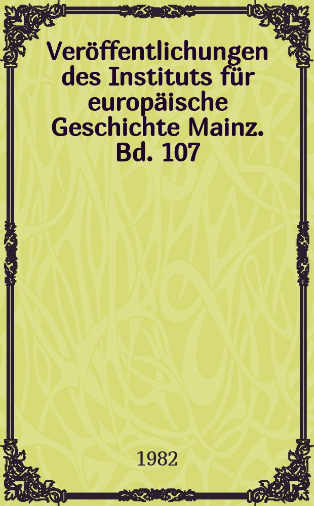 Veröffentlichungen des Instituts für europäische Geschichte Mainz. Bd. 107 : Luther und Hegel = Лютер и Гегель