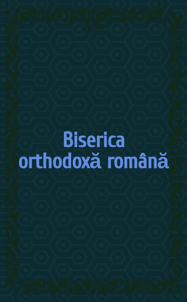Biserica orthodoxă română : jurnalŭ periodicŭ eclesiasticŭ. Anul 21, № 11/12 : Desbaterile S-tuluĭ Sinod din sesiunea de toamnă, anul 1897
