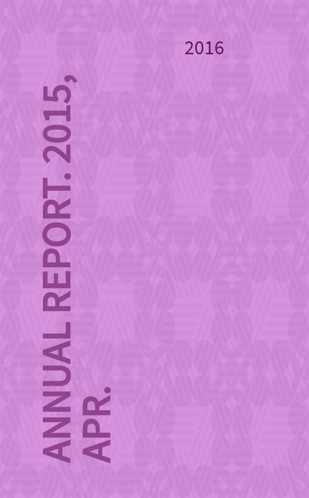 Annual report. 2015, Apr. / 2016, Mar.