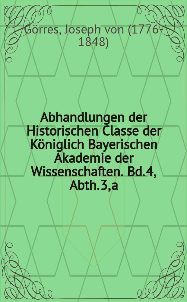 Abhandlungen der Historischen Classe der Königlich Bayerischen Akademie der Wissenschaften. Bd. 4, Abth. 3, a : Die drei Grund-Wurzeln des celtischen Stammes in Gallien und ihre Einwanderung = Три основных корня кельтского племени в Галлии и их переселение